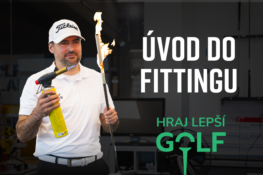 Hraj lepší golf: Úvod do fittingu.